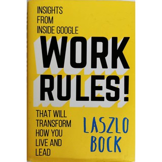 Work Rules Laszlo Bock Insights from inside Google