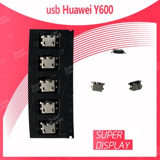 Huawei Y600 อะไหล่ตูดชาร์จ ก้นชาร์จ（ได้5ชิ้นค่ะ) สินค้าพร้อมส่ง คุณภาพดี อะไหล่มือถือ Super Display