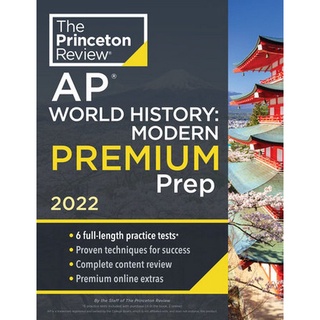 Chulabook(ศูนย์หนังสือจุฬาฯ) |C321หนังสือ 9780525570813 THE PRINCETON REVIEW AP WORLD HISTORY: MODERN PREMIUM PREP, 2022: 6 PRACTICE TESTS+COMPLETE