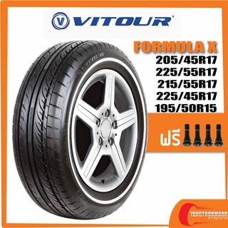 [ส่งฟรี] VITOUR FORMULA-X • 205/45R17 • 225/55R17 • 215/55R17 • 225/45R17 • 195/50R15 ยางปี2019