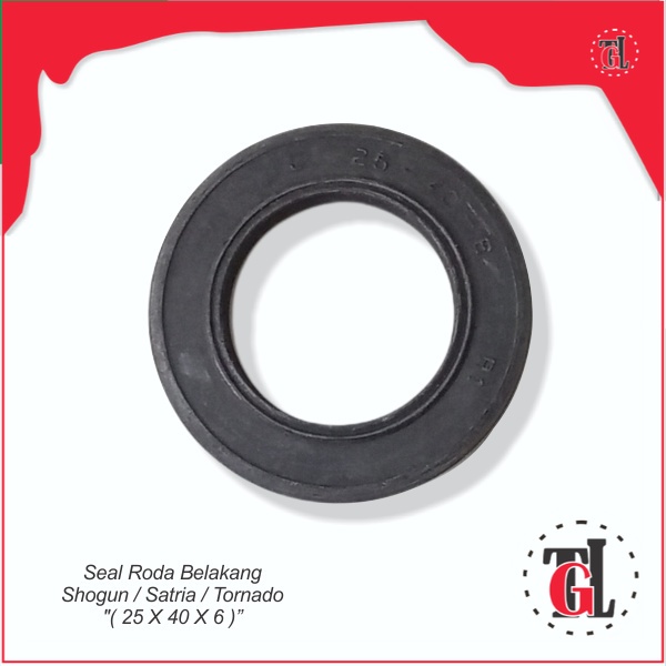 ซีลล้อหลัง Shogun / Satria Fu / Tornado "( 25 X 40 X 6 )"