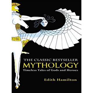 Asia Books หนังสือภาษาอังกฤษ MYTHOLOGY: TIMELESS TALES  GODS  HEROES