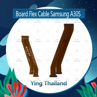 แพรต่อบอร์ด Samsung A30s / A307  อะไหล่สายแพรต่อบอร์ด Board Flex Cable (ได้1ชิ้นค่ะ) อะไหล่มือถือ Ying Thailand