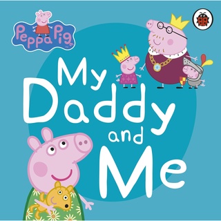 มือ1 พร้อมส่ง PEPPA PIG: MY DADDY AND ME (BB)