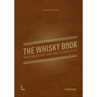 The Whisky Book : Everything you didnt know about the water of life