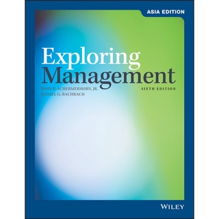 Exploring Management, 6th Edition, Asia Edition by Schermerhorn (Wiley Textbook)