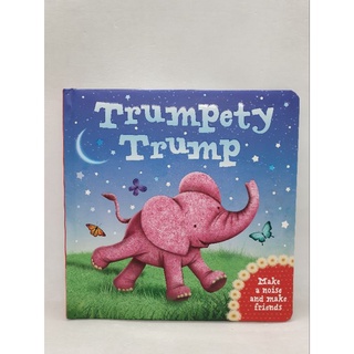 Trumpety Trump. Make a Noise and Make Friends- E