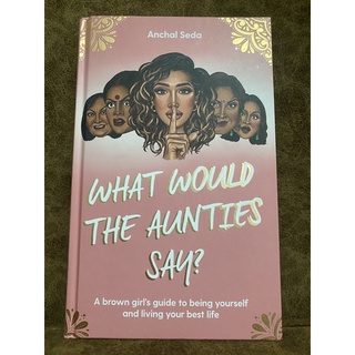 What would the Aunties say? / Anchal Seda