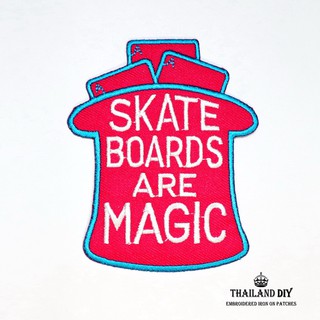 ตัวรีดติดเสื้อ ลาย เสก็ตบอร์ด ผู้ใหญ่ เด็ก Skateboards are Magic Patch งานปัก DIY ตัวรีด อาร์ม ติดเสื้อ กระเป๋า กางเกง