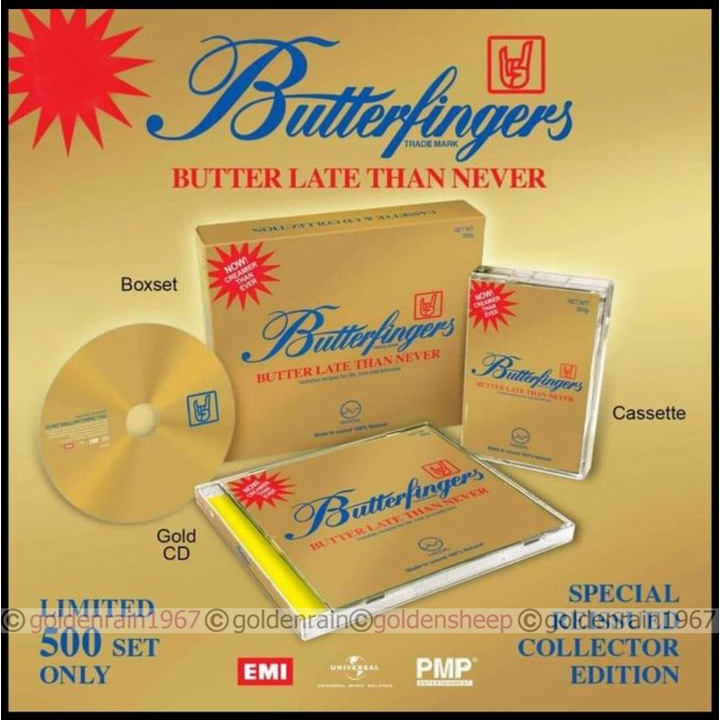 BUTTERFINGERS - Butter Late Than Never 2019 EMI / UNIVERSAL MUSIC LIMITED COLLECTOR EDITION GOLD DIS