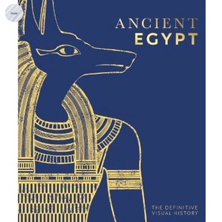 ANCIENT EGYPT: THE DEFINITIVE VISUAL HISTORY