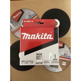 Makita ใบเลื่อย แผ่นตัดบาง ใบตัดเหล็ก ตัดเหล็ก ตัดสแตนเลส INOX 4”x1mm b-12201 (10 แผ่น)