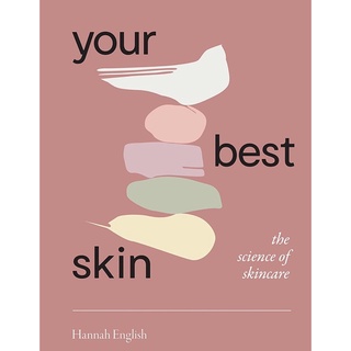 หนังสือภาษาอังกฤษ Your Best Skin: The Science of Skincare