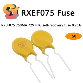 [พร้อมส่ง] ฟิวส์ฟื้นฟูตัวเอง RXEF075 750MA 72V 0.75A XF075 PTC 50 ชิ้น