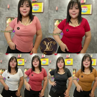 เสื้อนมโตสาวอวบ อก 36-44ยาว 22 คอ5เหลี่ยม ติดป้ายหลุยสุดปัง
