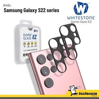 Whitestone Dome Glass EZ กระจกกันเลนส์กล้องสำหรับ Samsung Galaxy S22 Ultra และ S22 Plus