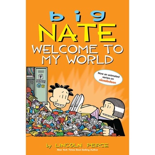 สั่งเลย หนังสือมือ1! BIG NATE: WELCOME TO MY WORLD (COMIC STRIP 10)