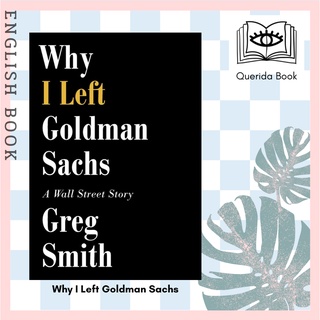 [Querida] หนังสือภาษาอังกฤษ Why I Left Goldman Sachs : A Wall Street Story by Greg Smith