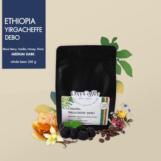 Oxy coffee กาแฟ  ETHIOPIA YIRGACHEFFE DEBO ผลไม้พวกแบล็คเบอร์รี่ กาแฟ คั่วกลาง-เข้ม arabica 100%