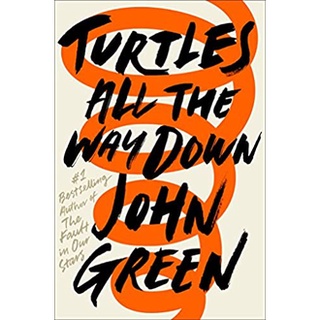 Turtles All the Way Down (InternationalERNATIONAL) สั่งเลย!! หนังสือภาษาอังกฤษมือ1 (New)