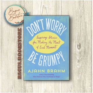 Dont Worry, Be Grumpy - Ajahn Brahm (ภาษาอังกฤษ) - Good.Bookstore