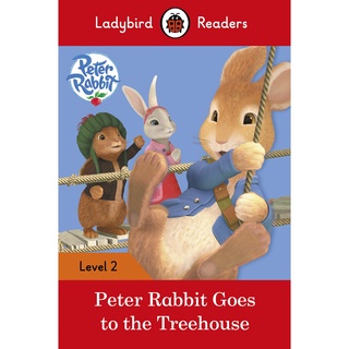 DKTODAY หนังสือ LADYBIRD READERS 2:PETER RABBI GOES TO THE TREEHOUSE