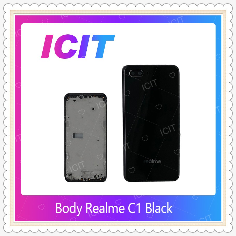 Body Realme C1 อะไหล่บอดี้ เคสกลางพร้อมฝาหลัง Body อะไหล่มือถือ คุณภาพดี ICIT-Display