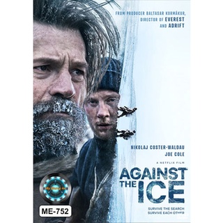 DVD หนังใหม่ เสียงไทยมาสเตอร์ Against The Ice มหันตภัยเยือกแข็ง