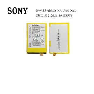 แบตเตอรี่ Sony Z5 mini,C6,XA Ultra Dual,E5803,F3212(Lis1594ERPC)