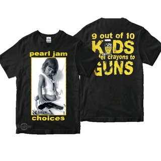 Kaos pearl jam - CHOICES เสื้อยืด พรีเมี่ยม ประดับมุก แยมสุดท้าย kiss kaos band แยมไข่มุก แยม alive grunge nirvana