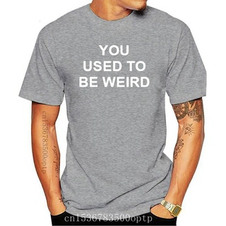 เสื้อยืดวินเทจเสื้อยืดลําลอง ผ้าฝ้าย แขนสั้น พิมพ์ลาย YOU USED TO BE WEIRD แฟชั่นฤดูร้อน -J091 KBbekk74ACcmgk74S-5XL