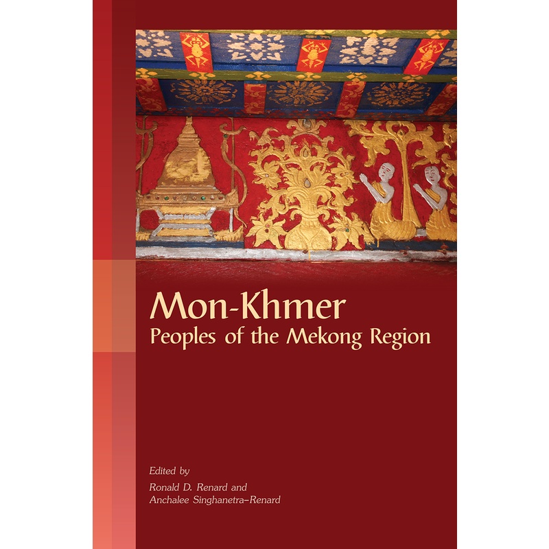 Mon-Khmer: Peoples of the Mekong Region