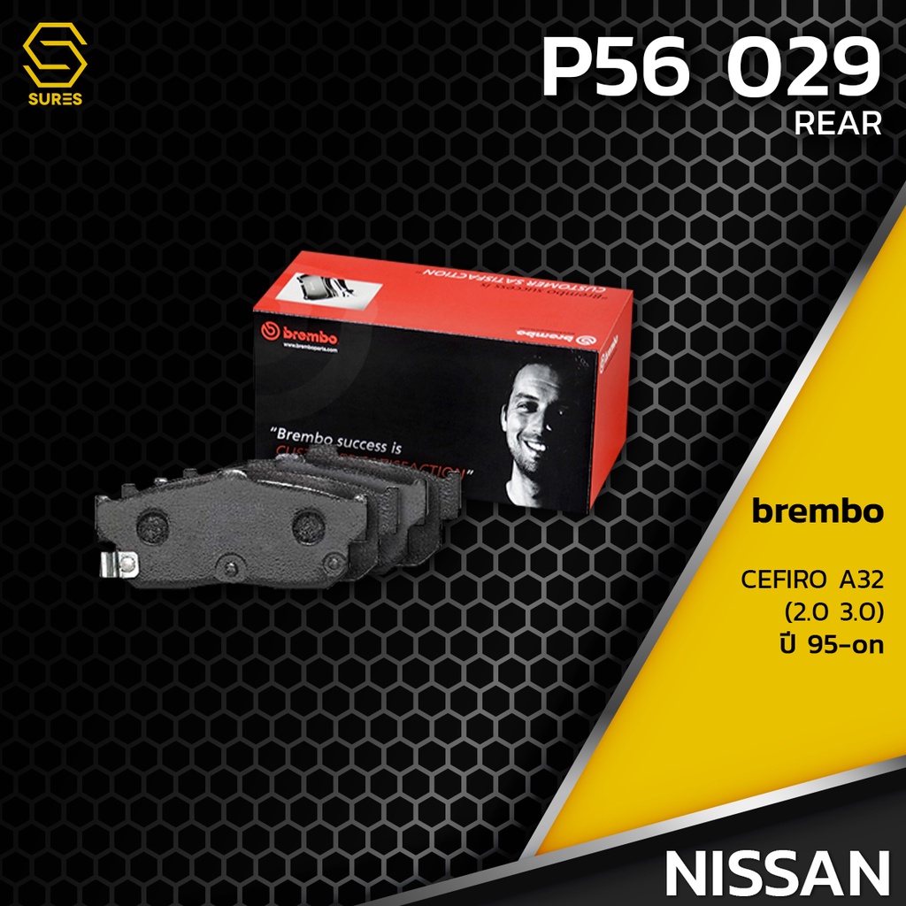 ผ้า เบรค หลัง NISSAN CEFIRO 2.0 3.0 A32 95-ON - BREMBO P56029 - เบรก เบรมโบ้ นิสสัน เซฟิโร่ 440600N6