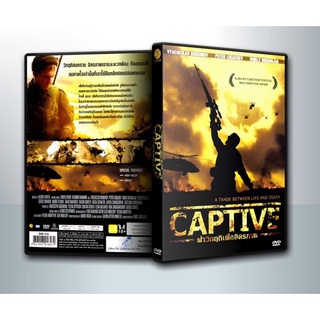 [ DVD Movie มีปก+สกรีนแผ่น-ไม่มีกล่อง ]  Captive ฝ่าวิกฤติเพื่ออิสรภาพ ( 1 DVD )