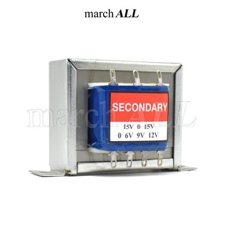 march ALL หม้อแปลงไฟ AC ขนาด 2A แรงดันเอาพุต 15V-0-15V พร้อมขด 0-6V-9V-12V ชนิด EI TRANSFORMER Center Tap CT ไฟคู่ 3