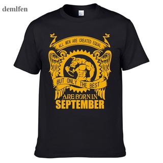 เสื้อยืด ผ้าฝ้าย พิมพ์ลาย All Are Created Equal Best Born In September แฟชั่นสําหรับผู้ชายSize S-5XL