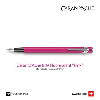 Caran DAche 849 Fluorescent "Pink" Fountain Pen - ปากกาหมึกซึมคารันดัช 849 รุ่นนีออนพิงค์