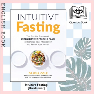 [Querida] Intuitive Fasting : The Flexible Four-week Intermittent Fasting Plan to Recharge Your Metabolism [Hardcover]