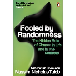 Fooled by Randomness: The Hidden Role of Chance in Life and in the Markets [Paperback]