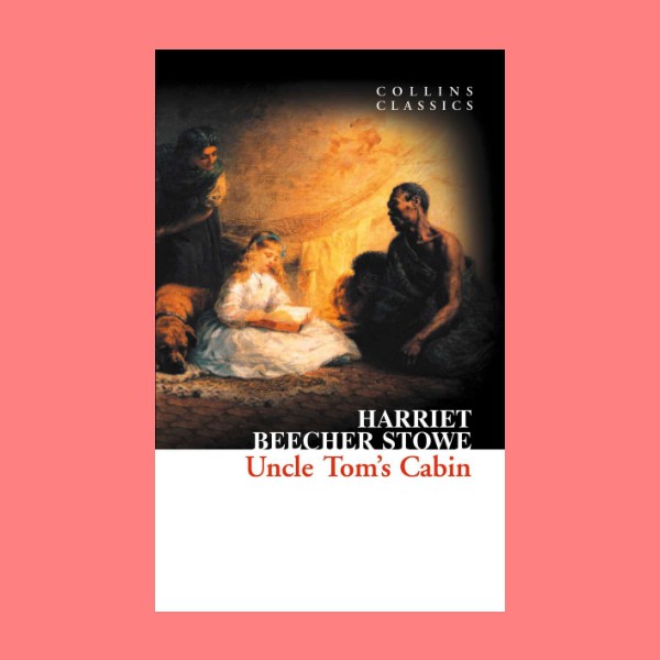 หนังสือนิยายภาษาอังกฤษ Uncle Tom's Cabin ชื่อผู้เขียน Harriet Beecher Stowe