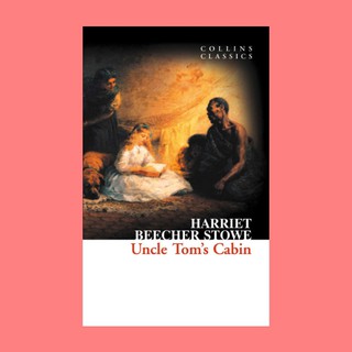 หนังสือนิยายภาษาอังกฤษ Uncle Toms Cabin ชื่อผู้เขียน Harriet Beecher Stowe