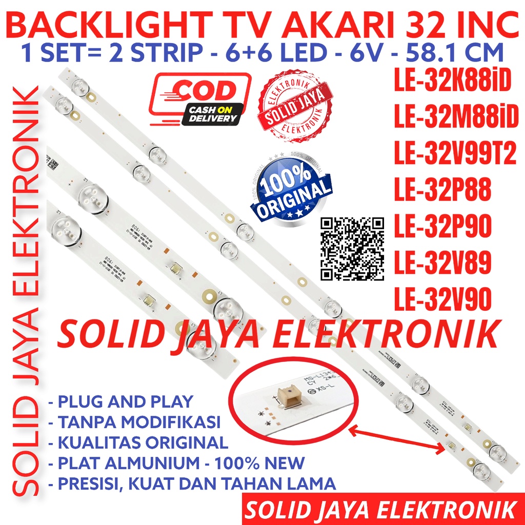 BACKLIGHT LED TV AKARI 32 INC LE 32P88 32V89 32K88 32M88ID 32M88ID 32V99T2 32V90 BL 6K 6V LE-32K88ID
