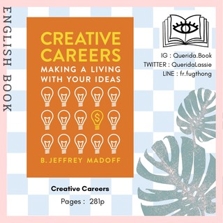 [Querida] หนังสือภาษาอังกฤษ Creative Careers : Making a Living with Your Ideas by B Jeffrey Madoff