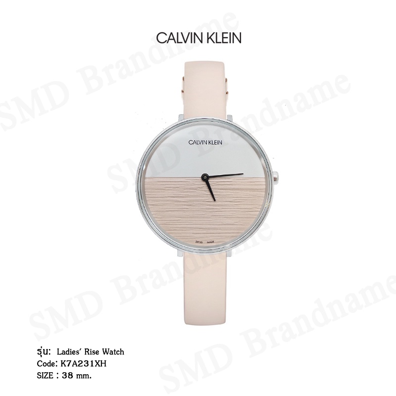 Calvin Klein นาฬิกาข้อมือผู้หญิง รุ่น  Ladies' Rise Watch Code: K7A231XH