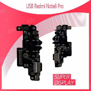 Xiaomi Redmi note 8 Pro อะไหล่สายแพรตูดชาร์จ แพรก้นชาร์จ Charging Connector Port Flex Cable（ได้1ชิ้นค่ะ) Super Display