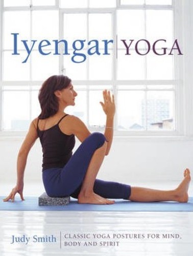 Iyengar Yoga by Smith Judy (ฉบับสหราชอาณาจักร ปกแข็ง)