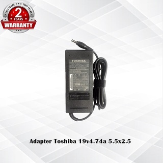 Adapter Toshiba 19v4.74a *5.5x2.5* / อแดปเตอร์ โตชิบ้า 19v4.74a หัว *5.5x2.5* แถมฟรีสายไฟ AC *ประกัน 2 ปี