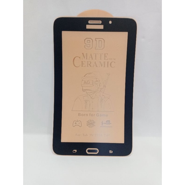 ANTI-SCRATCH MATTE CERAMIX SAMSUNG TAB 3V LITE T110 T111 T116, TEMPERD GLASS TAB SAMSUNG T116/T110/T