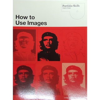 หนังสือกราฟฟิก ดีไซน์ การเลือกภาพ ภาษาอังกฤษ HOW TO USE IMAGES 192Page