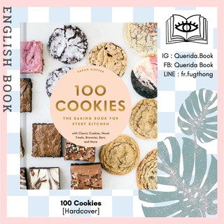 100 Cookies : The Baking Book for Every Kitchen, with Classic Cookies, Novel Treats, Brownies, Bars [Hardcover]